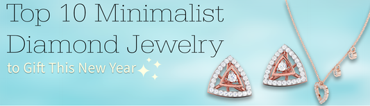 Top 10 Minimalist Diamond Jewelry to Gift This New Year