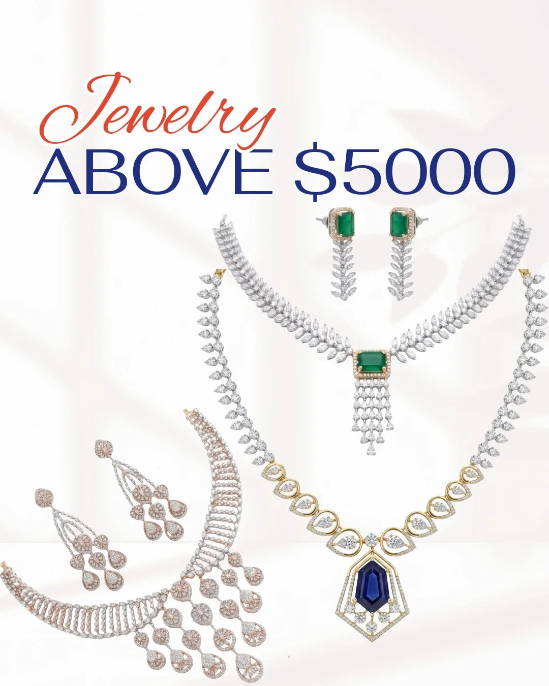 A promotional collage showing several jewelry pieces with large text reading 'Jewelry ABOVE $5000' on a white background. Jewelry include white and yellow gold toned necklaces with clear stones, green stones, and a blue stone pendant, along with earrings.